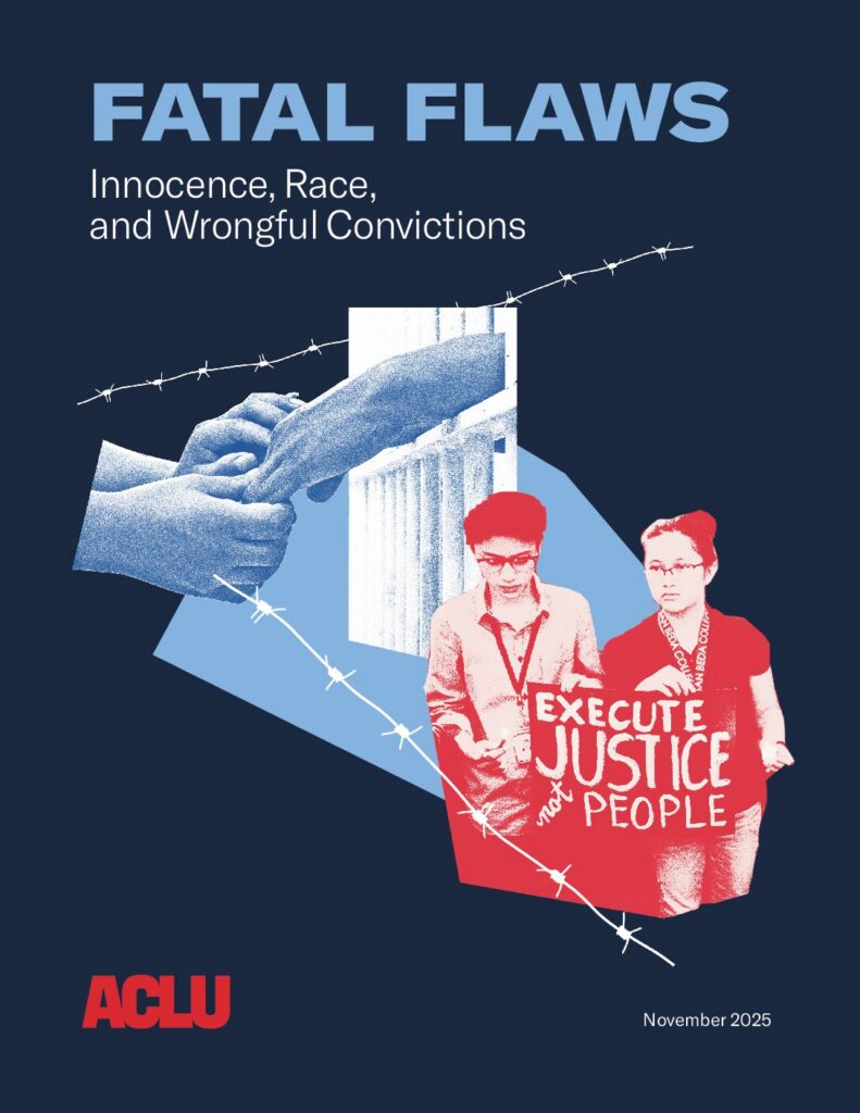 ACLU Report - FATAL FLAWS Innocence, Race, and Wrongful Conviction